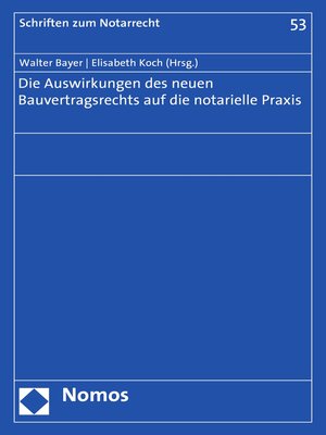 cover image of Die Auswirkungen des neuen Bauvertragsrechts auf die notarielle Praxis